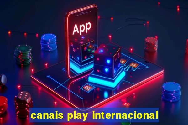 canais play internacional